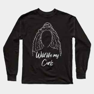 Wild like my Curls Long Sleeve T-Shirt